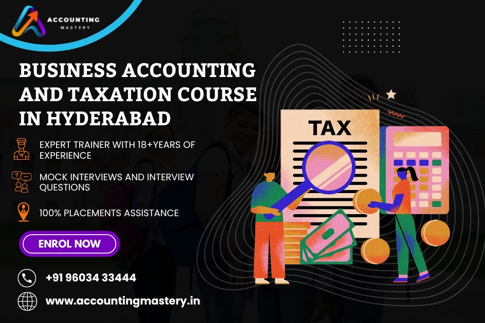 Business Accounting and Taxation Course in Hyderabad